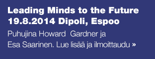 Leading Minds to the Future 19.8.2014 Dipoli, Espoo